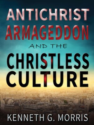 cover image of Antichrist, Armageddon, and the Christless Culture